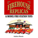Firehouse Replicas & Model Fire Station Toys