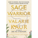 Sage Warrior: Wake to Oneness, Practice Pleasure, Choose Courage, Become Victory