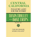 Central California Pleasure Land For The Tourist - Train, Trolley And Boat Trips