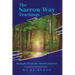 The Narrow Way Teachings: Straight from the Mouth of Jesus