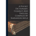 A Pocket Dictionary, Gujarati And English, Compiled By Karsandás Múlji