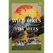 Wild Girls: How the Outdoors Shaped the Women Who Challenged a Nation