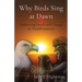 Why Birds Sing at Dawn: Embracing Death and Change as Transformation