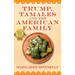 Trump, Tamales and the American Family