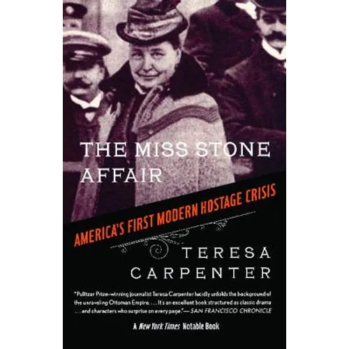 The Miss Stone Affair: America's First Modern Hostage Crisis