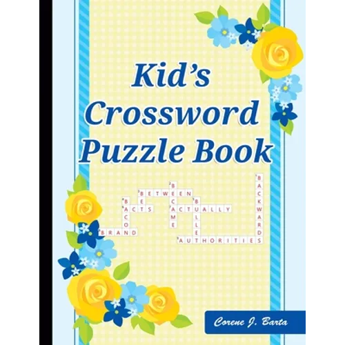 Kid's Crossword Puzzle Book: 101 Crossword Easy Puzzle Books