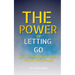The Power of Letting Go: A Practical Guide to Emotional Healing and Mindful Living