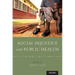 Social Injustice and Public Health