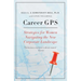 Career GPS: Strategies for Women Navigating the New Corporate Landscape