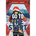 Go to the Start: Life as a World Cup Ski Racer