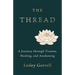The Thread: A Journey through Trauma, Healing, and Awakening