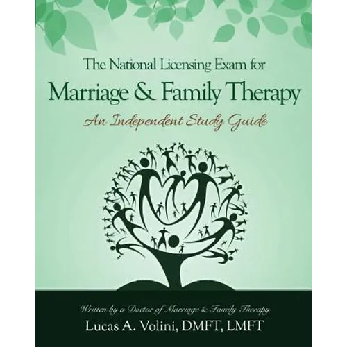 The National Licensing Exam for Marriage and Family Therapy: An Independent Study Guide: Everything you need to know in a condensed and structured ind
