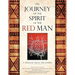 The Journey of the Spirit of the Red Man: A Message from the Elders