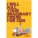 I Will Kill Your Imaginary Friend for $200