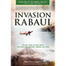 Invasion Rabaul: The Epic Story of Lark Force, the Forgotten Garrison, January-July 1942