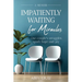 Impatiently Waiting for Miracles