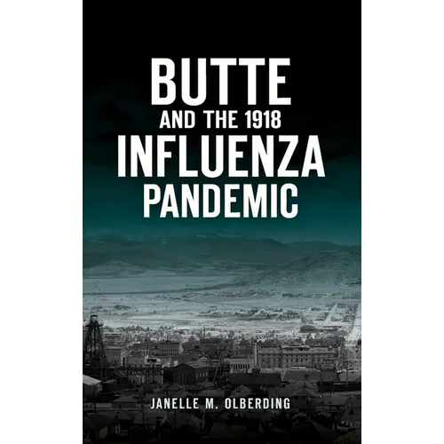 Butte and the 1918 Influenza Pandemic