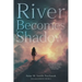 River Becomes Shadow