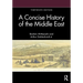 A Concise History of the Middle East