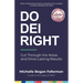 Do DEI Right: Cut Through the Noise and Drive Lasting Results
