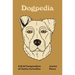 Dogpedia: A Brief Compendium of Canine Curiosities