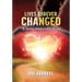 Lives Forever Changed - My Spiritual Adventures with the Lord