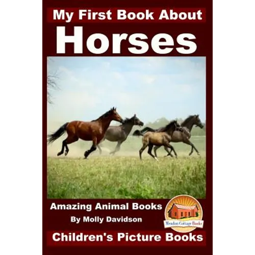 My First Book about Horses - Amazing Animal Books - Children's Picture Books