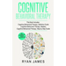 Cognitive Behavioral Therapy: 3 Manuscripts - Cognitive Behavioral Therapy Definitive Guide, Cognitive Behavioral Therapy Mastery, Cognitive ... Behav