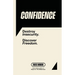 Confidence: Destroy insecurity. Discover Freedom.