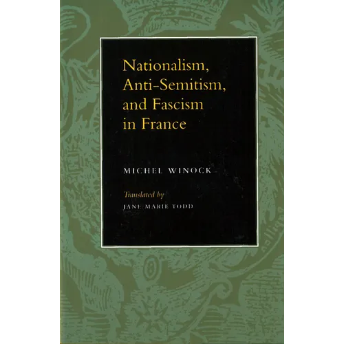 Nationalism, Antisemitism, and Fascism in France