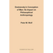 Dostoevsky's Conception of Man: Its Impact on Philosophical Anthropology