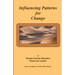 Influencing Patterns For Change: A Human Systems Dynamics Primer For Leaders