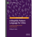 A Biophilic Pattern Language for Cities: Creating Healthy Urban Environments