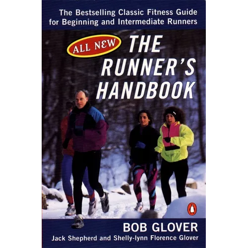 The Runner's Handbook: The Bestselling Classic Fitness G for begng Intermediate Runners 2nd rev Edition