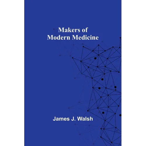 Makers of Modern Medicine