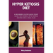 Hyper Ketosis Diet: A Beginner's 5-Step Quick Start Guide for Women, with Sample Recipes and a Meal Plan