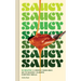 Saucy: 50 Recipes for Drizzly, Dunk-Able, Go-To Sauces to Elevate Everyday Meals