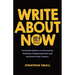 Write About Now: Successful Authors on Overcoming Obstacles, Finding Inspiration and the Birth of Their Careers
