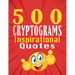 500 Cryptograms of Inspirational Quotes: Unraveling Inspiration in Cryptograms