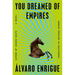 You Dreamed of Empires