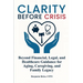Clarity Before Crisis: Beyond Financial, Legal, and Healthcare Guidance for Aging, Caregiving, and Family Legacy