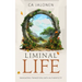 Liminal Life: Navigating Transitions with Authenticity