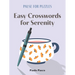 Pause for Puzzles: Easy Crosswords for Serenity