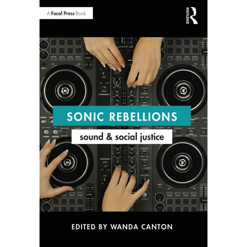 Sonic Rebellions: Sound and Social Justice