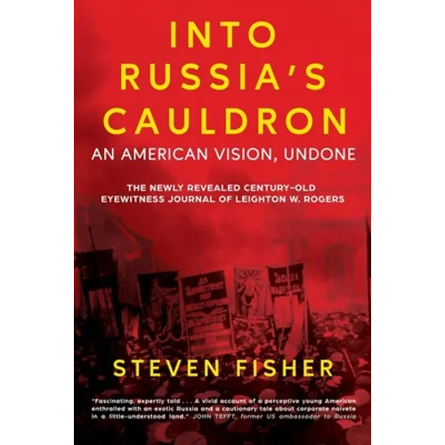 Into Russia's Cauldron: An American Vision, Undone