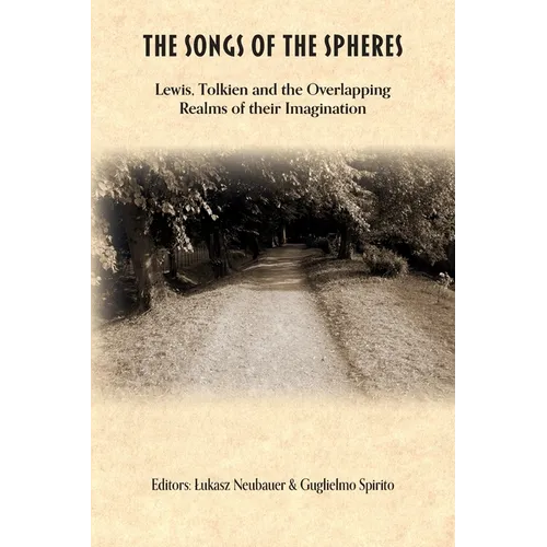 The Songs of the Spheres: Lewis, Tolkien and the Overlapping Realms of their Imaginations
