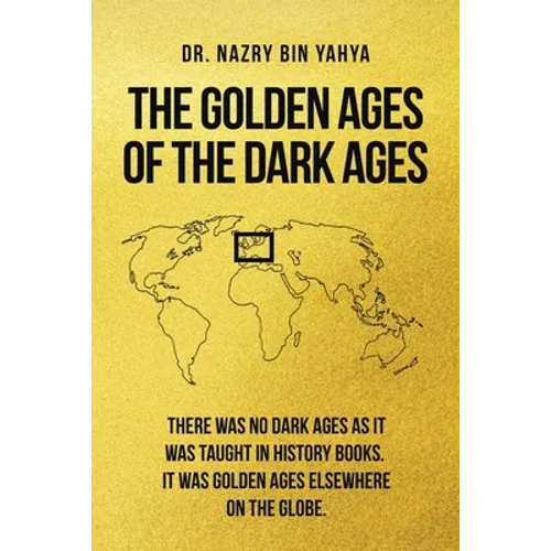 The Golden Ages of the Dark Ages