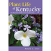 Plant Life of Kentucky: An Illustrated Guide to the Vascular Flora