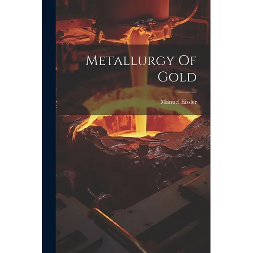 Metallurgy Of Gold