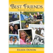 Unforgettable Faces & Stories: Best Friends: Forever and Ever